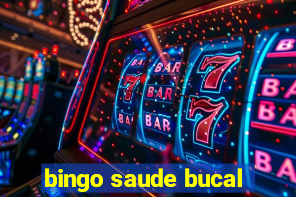 bingo saude bucal
